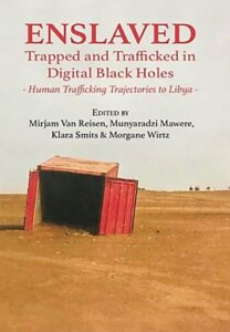 Enslaved Trapped and Trafficked in Digital Black Holes Human Trafficking Trajectories to Libya